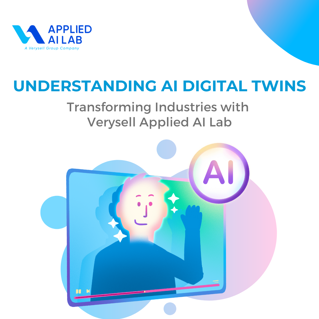 Understanding AI Digital Twins: Transforming Industries with Verysell Applied AI Lab