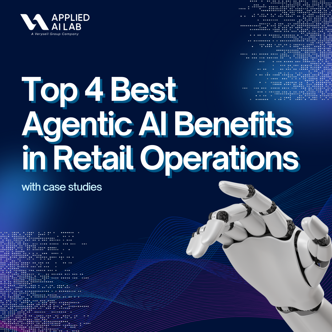 Top 4 Best Benefits Agentic AI in Retail Operations