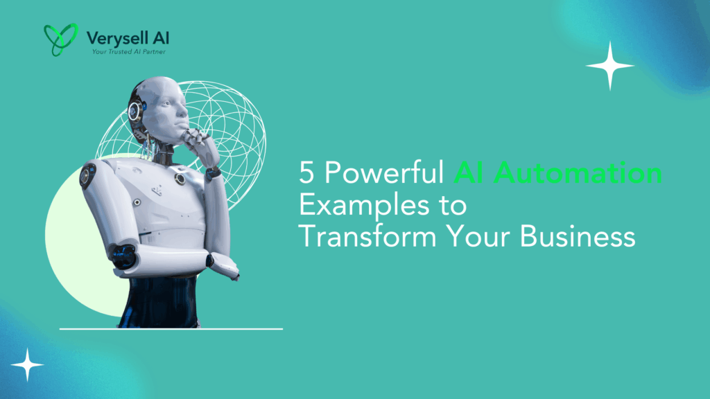 5 Powerful AI Automation Examples to Transform Your Business